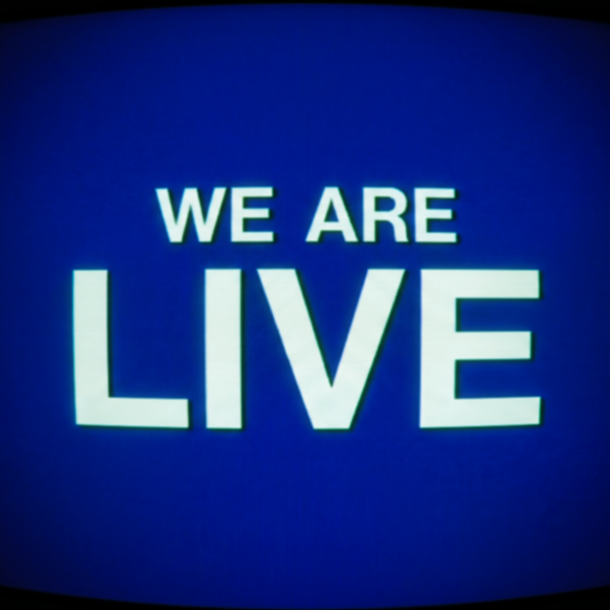 We Are Live